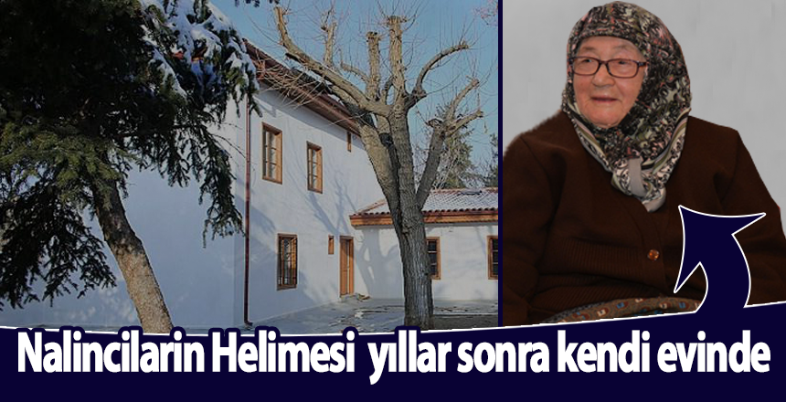 Nalincilarin Helimesi Yıllar Sonra Kendi Evinde