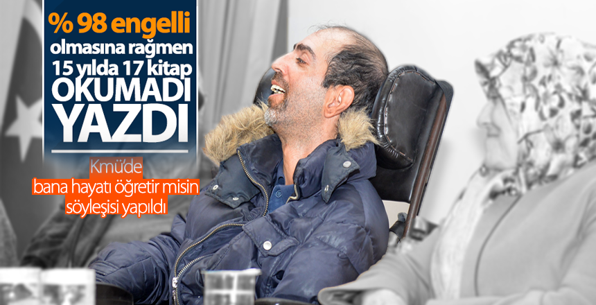 %98 Engelli Olmasına Rağmen 15 Yılda 17 Kitap Yazdı