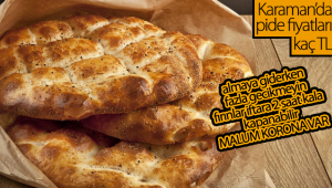 Karaman'da Pide Kaç TL'den Satılacak?
