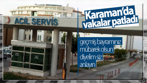 Karaman'da Covid-19 Vakaları Patladı!
