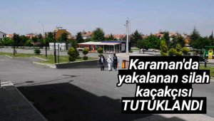 Karaman'da Yakalanan Silah Kaçakçısı Tutuklandı