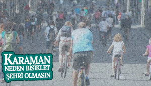 Karaman Neden Bisiklet Şehri Olmasın?