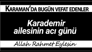 Karademir Ailesinin Acı Günü