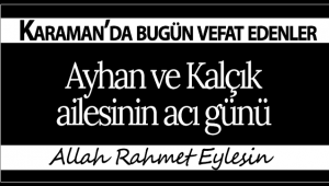Karaman'da Bugün Vefat Edenler! 15 Haziran 2020