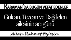Karaman'da Bugün Vefat Edenler! 21.06.2020