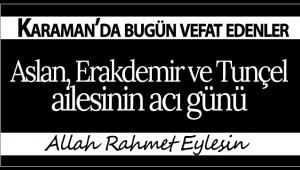 Karaman'da Bugün Vefat Edenler! 28.06.2020