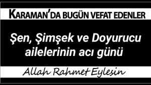 Karaman'da Bugün Vefat Edenler