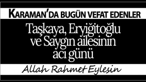 Karaman'da Bugün Vefat Edenler!