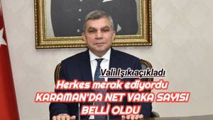 Karaman'da Net Vaka Sayısı Belli Oldu