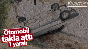 Karaman'da Otomobil Takla Attı 1 Yaralı!