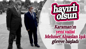 Vali Mehmet Alpaslan Işık Göreve Başladı