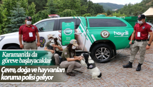 Çevre, Doğa ve Hayvanları Koruma Polisi Karaman'da Göreve Başlıyor