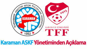 Karaman ASKF Yönetiminden Açıklama