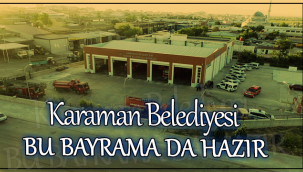 Karaman Belediyesi Bayrama Hazır