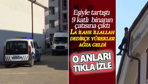 Karaman'da Çatıya Çıkan Şahıs Yürekleri Ağza Getirdi!