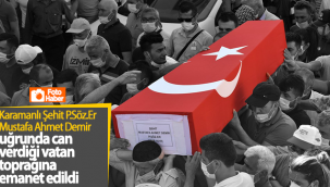 Karamanlı Şehit Vatan Toprağına Emanet Edildi!