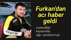 Motosiklet Kazasında Ağır Yaralanan Furkan'dan Acı Haber Geldi!
