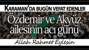 Özdemir ve Akyüz Ailesinin Acı Günü