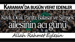 Karaman'da Bugün Vefat Edenler!