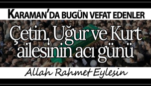 Çetin, Uğur ve Kurt Ailesinin Acı Günü