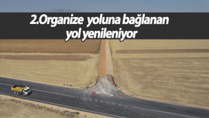 İkinci Organize Yolu Bağlantı Yolu Yenileniyor