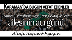 Karaman'da Bugün 6 Hemşehrimiz Vefat Etti! 12.09.2020