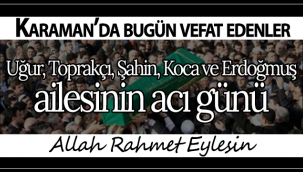 Karaman'da Bugün Vefat Edenler! 09.09.2020