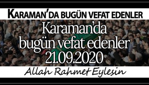 Karaman'da Bugün Vefat Edenler! 21.09.2020