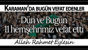 Karaman'da İki Günde 11 Hemşehrimiz Vefat Etti