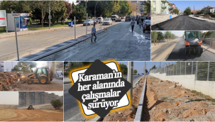 Karaman'ın Her Bölgesinde Çalışmalar Sürüyor
