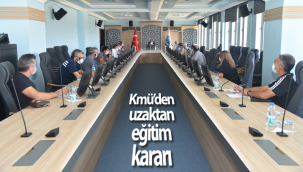Kmü'den Uzaktan Eğitim Kararı