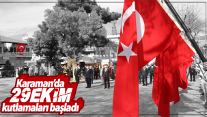 Karaman'da 29 Ekim Kutlamaları Başladı