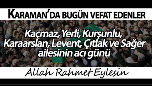 Karaman'da Bugün Vefat Edenler!16.10.2020