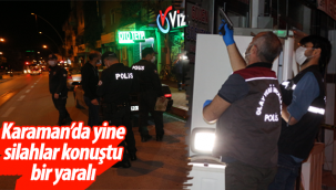 Karaman'da Yine Silahlar Konuştu!