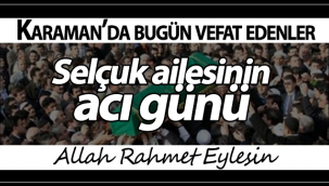 Selçuk Ailesi'nin Acı Günü