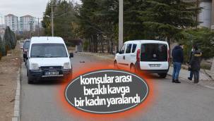 Karaman'da Komşular Arası Kavga: 1 Kadın Yaralı