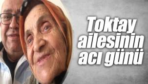 Toktay Ailesinin Acı Günü