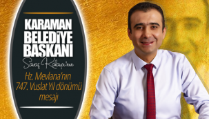 Başkan Kalaycı'nın 747.Vuslat Yıl Dönümü Mesajı
