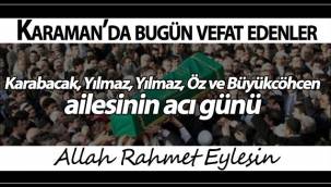 Karabacak, Yılmaz, Yılmaz, Öz ve Büyükcöhcen Ailesinin Acı Günü