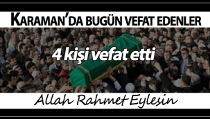 Karaman'da Bugün Vefat Edenler! 05 Aralık 2020