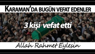 Karaman'da Bugün Vefat Edenler!