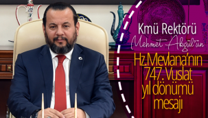 Kmü Rektörü Akgül'ün 747.Vuslat Yıl Dönümü Mesajı