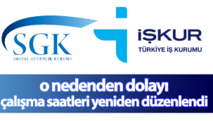 O Nedenden Dolayı Çalışma Saatleri Yeniden Düzenlendi