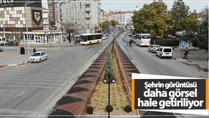 Şehrin Görüntüsü Daha Görsel Hale Getiriliyor