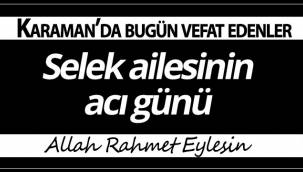 Selek Ailesi'nin Acı Günü
