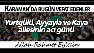 Yurtgülü, Ayyayla ve Kaya ailesinin acı günü