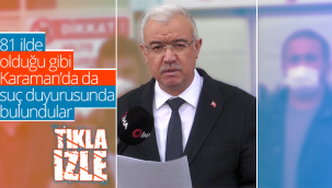 81 İlde Olduğu Gibi Karaman'da da Suç Duyurusunda Bulundular