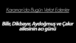 Bilir, Dikbayır, Aydoğmuş ve Çakır Ailesinin Acı Günü