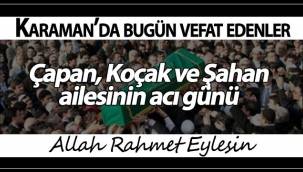 Çapan, Koçak ve Şahan ailesinin acı günü
