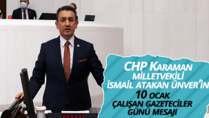 CHP Karaman Milletvekili Ünver'in 10 Ocak Çalışan Gazeteciler Günü Mesajı